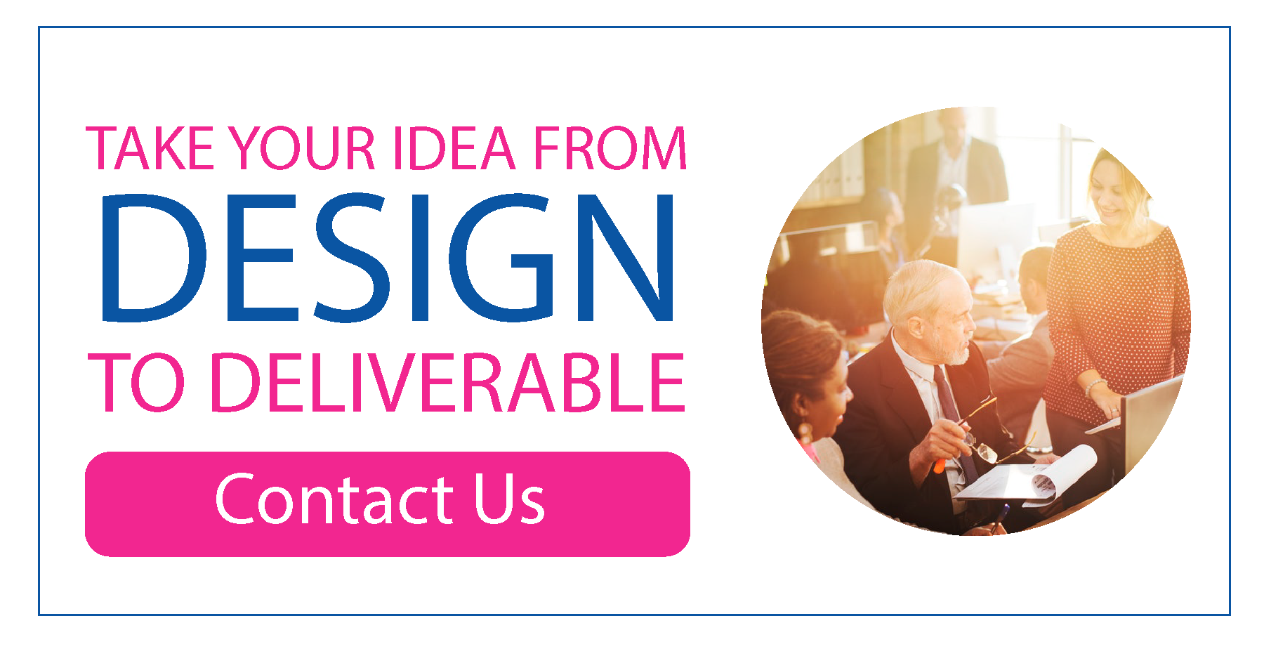 Design to deliverable button people business